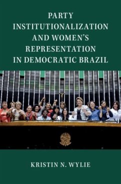 Party Institutionalization and Women's Representation in Democratic Brazil (eBook, PDF) - Wylie, Kristin N.