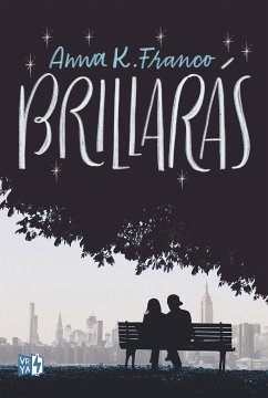 Brillarás (eBook, ePUB) - Franco, Anna K.