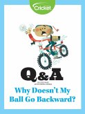 Why Doesn't My Ball Go Backward? (eBook, PDF) Why Doesn't My Ball Go Backward? (eBook, PDF)