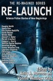Re-Launch: Science Fiction Stories of New Beginnings (The Re-Imagined Series, #1) (eBook, ePUB)