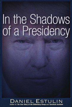 In the Shadows of a Presidency (eBook, ePUB) - Estulin, Daniel
