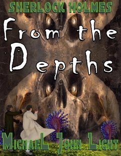 Sherlock Holmes From the Depths (eBook, ePUB) - Light, Michael John