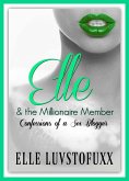 Elle & The Millionaire Member (Confessions of a Sex Blogger, #3) (eBook, ePUB)