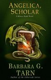 Angelica, Scholar (Silvery Earth Heroines) (eBook, ePUB) Angelica, Scholar (Silvery Earth Heroines) (eBook, ePUB)