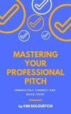 Mastering Your Professional Pitch (Professional Development Series, #2) (eBook, ePUB)