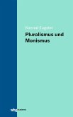 Pluralismus und Monismus