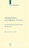 Sat. 111-118 / Titus Petronius Arbiter; Peter Habermehl: Petronius, Satyrica 79-141 Band 2