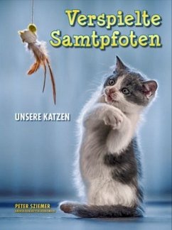 Verspielte Samtpfoten - Sziemer, Peter;Benedetter-Herramhof, Andrea