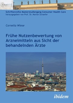 Frühe Nutzenbewertung von Arzneimitteln aus Sicht der behandelnden Ärzte (eBook, ePUB) - Wiese, Cornelia