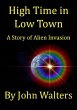 High Time in Low Town: A Story of Alien... - Bild 1