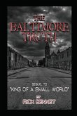 The Baltimore Truth: Sequel to King of a Small World