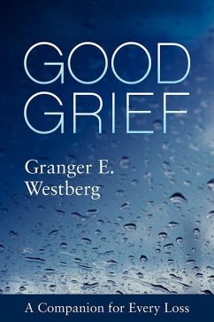 Good Grief - Westberg, Granger E.