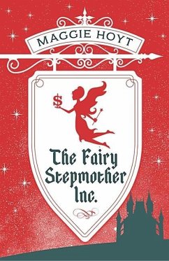 The Fairy Stepmother Inc. - Hoyt, Maggie