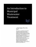 An Introduction to Municipal Wastewater Treatment