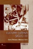 Cultura Cubana. Siglo XX. Tomo II