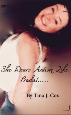 She Wears Autism Like Prada!... - Cox, Tina J.