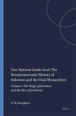 Two Nations Under God: The Deuteronomistic History of Solomon and the Dual Monarchies