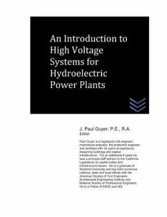 An Introduction to High Voltage Systems for Hydroelectric Power Plants - Guyer, J. Paul