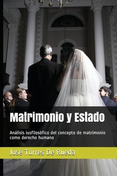 Matrimonio Y Estado: An - Torres de Rueda, Jos