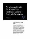 An Introduction to Petroleum Fuel Facilities: General Design Information