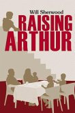 Raising Arthur: Volume 1