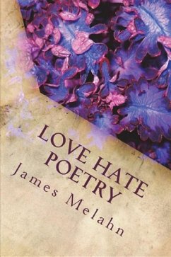 Love Hate Poetry - Melahn, James