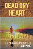 Dead Dry Heart: A psychological thriller