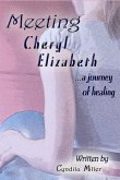 Meeting Cheryl Elizabeth: A Mother's Journey to Healing