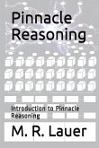 Pinnacle Reasoning: Introduction to Pinnacle Reasoning
