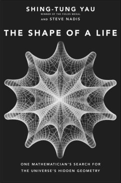 The Shape of a Life - Yau, Shing-Tung; Nadis, Steve