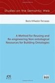Method for Reusing and Re-Engineering Non-Ontological Resources for Building Ontologies