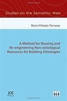 Method for Reusing and Re-Engineering Non-Ontological Resources for Building Ontologies - Villazon-Terrazas, Boris