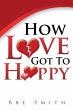 How Love Got to Happy - Bild 1