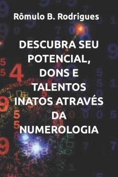 Descubra Seu Potencial, Dons E Talentos Inatos Através Da Numerologia - Rodrigues, Rômulo Borges