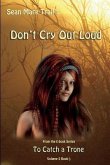 Don't Cry Out Loud: Volume 5 Book 3