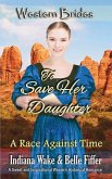 To Save Her Daughter: Western Brides