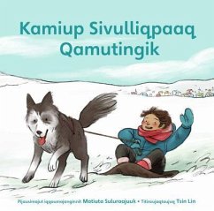 Kamik's First Sled (Inuktitut) - Sulurayok, Matilda