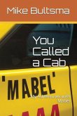 You Called a Cab: My Adventures with Mabel