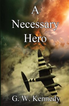 A Necessary Hero - Kennedy, G. W.