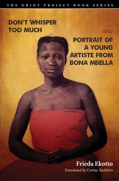 Don't Whisper Too Much and Portrait of a Young Artiste from Bona Mbella - Ekotto, Frieda