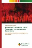 A educação ambiental, o Rio Paquequer e a comunidade Beira Linha