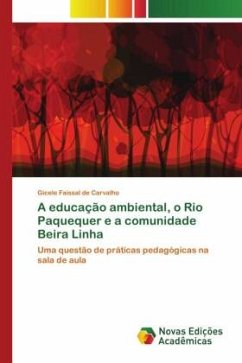A educação ambiental, o Rio Paquequer e a comunidade Beira Linha - de Carvalho, Gicele Faissal