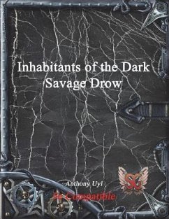 Inhabitants of the Dark: Savage Drow - Uyl, Anthony