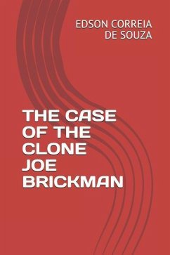 The Case of the Clone Joe Brickman - Correia de Souza, Edson