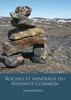 Roches Et Minéraux Du Nunavut - Gertzbein, Jurate