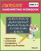 Cursive Handwriting Workbook: Beginning Cursive for Kids 3-5; Ready for Cursive