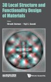 3D Local Structure and Functionality Design of Materials