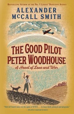 The Good Pilot Peter Woodhouse - McCall Smith, Alexander