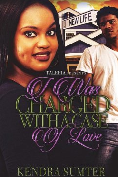 I Was Charged With A Case of Love - Sumter, Kendra