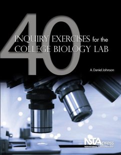 40 Inquiry Exercises for the College Biology Lab - Johnson, A Daniel